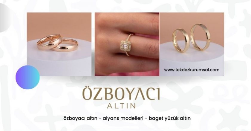 Özboyacı Altın ile Zarafetin ve Kalitenin Buluşması